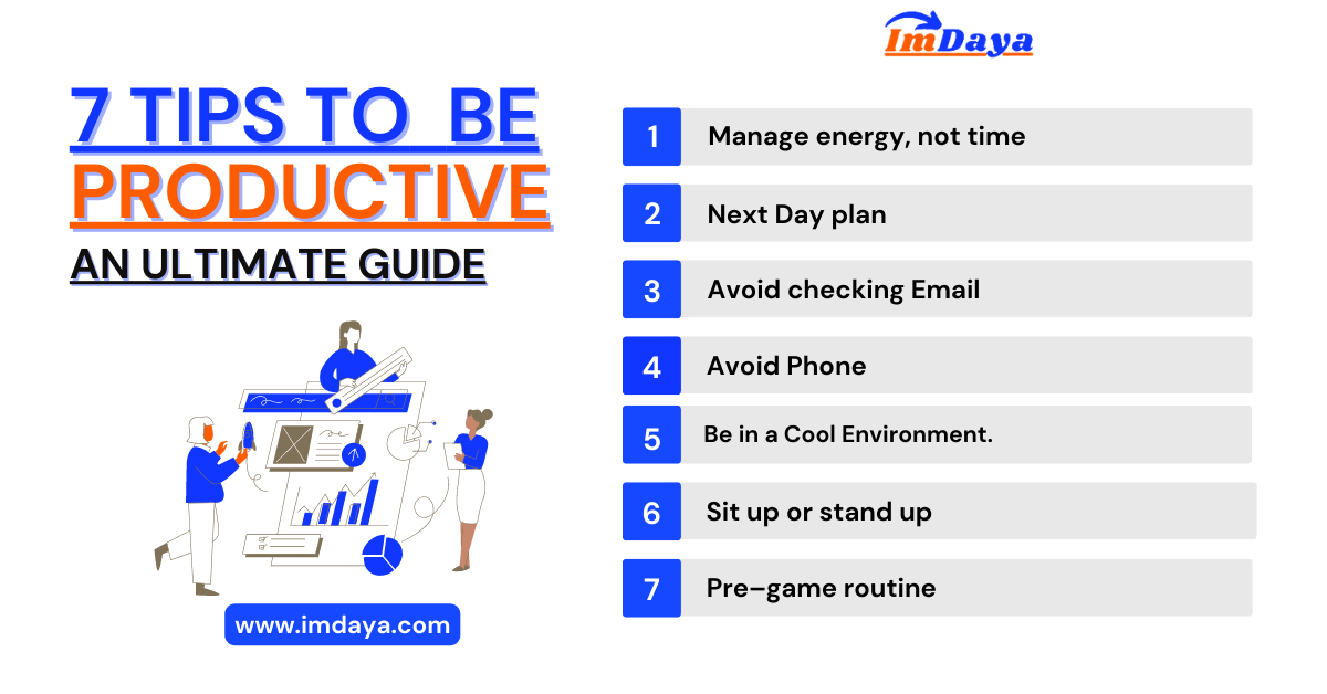 7 TIPS TO BE PRODUCTIVE – An Ultimate Guide To Productivity - ImDaya